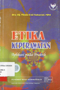 Image of Etika Keperawatan Aplikasi Pada Praktik