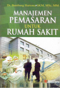 Image of MANAJEMEN PEMASARAN UNTUK RUMAH SAKIT