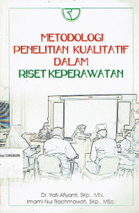 Image of Metodologi Penelitian Kualitatif dalam Riset Keperawatan