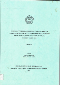 Image of HUBUNGAN PEMBERIAN INFORMED CONCENT SEBELUM TINDAKAN OPERASI DENGAN TINGKAT KEPUASAN PASIEN DI RUANG RAWAT INAP RUMAH SAKIT PERMATA CIREBON TAHUN 2018