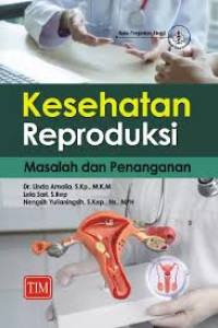 Image of KESEHATAN REPRODUKSI MASALAH DAN PENANGANAN