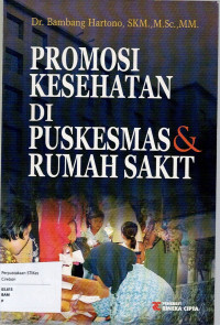 Image of PROMOSI KESEHATAN DI PUSKESMAS DAN RUMAH SAKIT