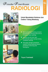 Image of PROSEDUR PEMERIKSAAN RADIOLOGI UNTUK MENDETEKSI KELAINAN DAN CEDERA TULANG BELAKANG