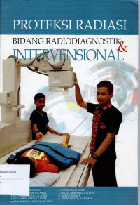 Image of PROTEKSI RADIASI BIDANG RADIODIAGNOSTIK  DAN INTERVENSIONAL