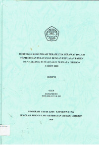 Image of HUBUNGAN KOMUNIKASI TERAPEUTIK PERAWAT DALAM MEMBERIKAN PELAYANAN DENGAN KEPUASAN PASIEN DI POLIKLINIK RUMAH SAKIT PERMATA CIREBON TAHUN 2018